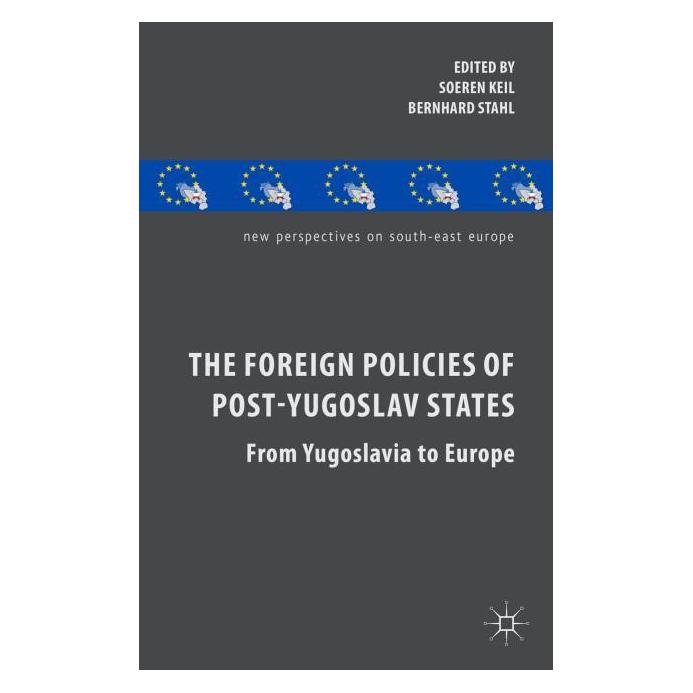 Palgrave Macmillan Uk The Foreign Policies of Post-Yugoslav S (Englisch, Hardcover, B. Stahl, S. Keil) (63293517)