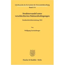 Strukturwandel unter verschlechterten Rahmenbedingungen., Fachbücher von Wolfgang Gerstenberger