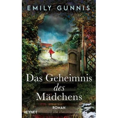 Das Geheimnis des Mädchens, Gebundene Ausgabe von Emily Gunnis, Heyne