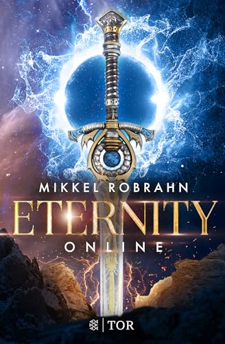 Mikkel Robrahn - Eternity Online: Das ganze Leben ist ein Game - und der Tod auch - Preis vom 11.10.2026 15:43:13 h