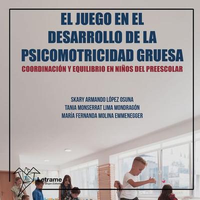 El juego en el desarrollo de la psicomotricidad gruesa - Tania Monserrat Lima Mondragón,María Fernanda Molina Emmenegger, Audio, 9791370129378