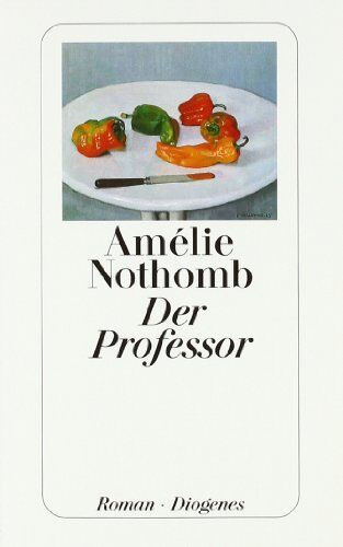 Amélie Nothomb - Der Professor - Preis vom 10.10.2026 11:48:34 h