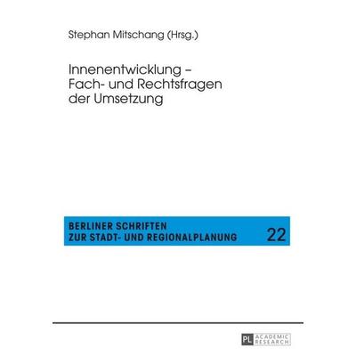 Innenentwicklung – Fach- und Rechtsfragen der Umsetzung, Taschenbuch von , Peter Lang GmbH, Internationaler Verlag der Wissenschaften,
