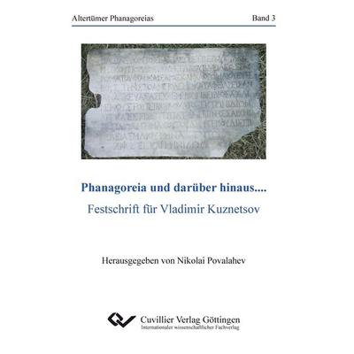 Phanagoreia und darüber hinaus, Taschenbuch von , Cuvillier Verlag, 978-3-95404-709-3