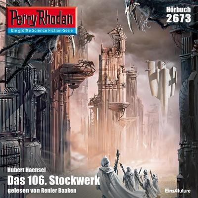 Perry Rhodan 2673: Das 106. Stockwerk - Hubert Haensel, Audio, 4056198086124