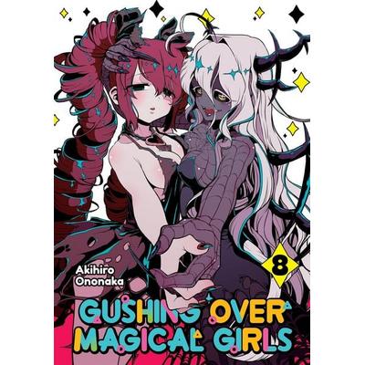 Gushing Over Magical Girls: Volume 8 (Manga), Taschenbuch von Akihiro Ononaka, Ingram Publishers Services, 978-1-71833-937-8