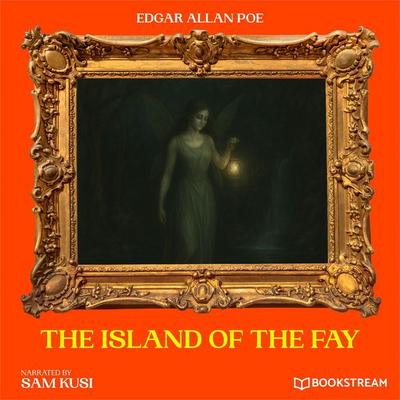 The Island of the Fay - Edgar Allan Poe, Audio, 9783711949400