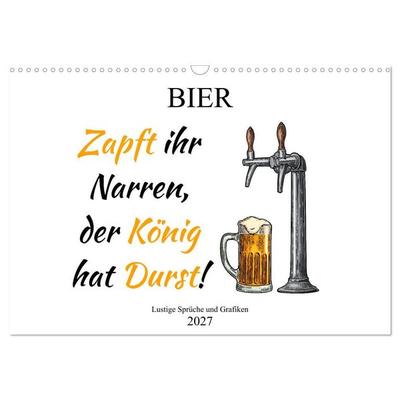 Bier - Lustige Sprüche und Grafiken (Wandkalender 2027 DIN A3 quer), CALVENDO Monatskalender