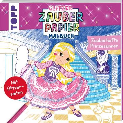 Glitzer Zauberpapier Malbuch Zauberhafte Prinzessinnen, Taschenbuch von Mimi Hecher, Frechverlag GmbH, 978-3-7358-9227-0