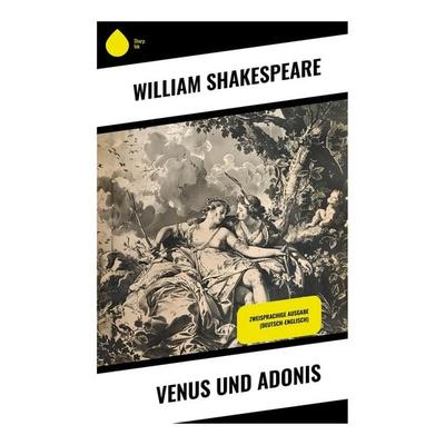 Venus und Adonis, Taschenbuch von William Shakespeare, Sharp Ink, 978-80-283-4629-4