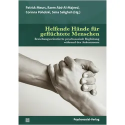 Helfende Hände für geflüchtete Menschen, Fachbücher von Patrick Meurs, Sima Saligheh, Corinna Poholski, Raem Abd-Al-Majeed