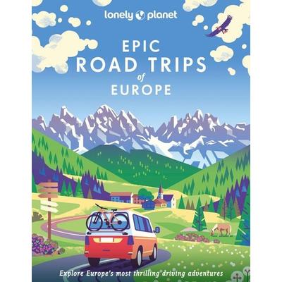 Lonely Planet Epic Road Trips of Europe, Gebundene Ausgabe von , Lonely Planet, 978-1-83869-509-5