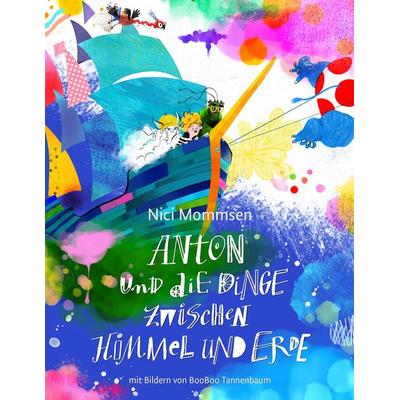 Anton und die Dinge zwischen Himmel und Erde, Taschenbuch von Nici Mommsen, Frizzschmizzz Verlag UG, 978-3-9822371-0-7