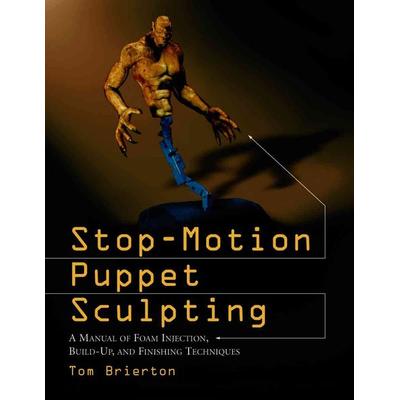 Stop-Motion Puppet Sculpting, Taschenbuch von Tom Brierton, Ingram Publishers Services, 978-0-7864-1873-2