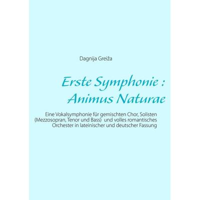 Erste Symphonie : Animus Naturae -