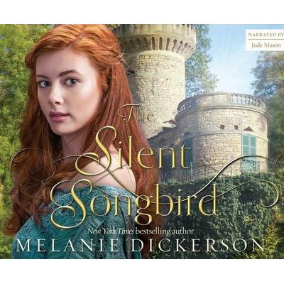 SILENT SONGBIRD M - Melanie Dickerson, CD, 9781520069326