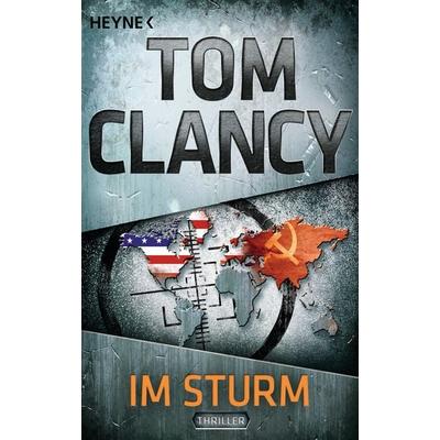Im Sturm, Taschenbuch von Tom Clancy, Heyne, 978-3-453-43672-5