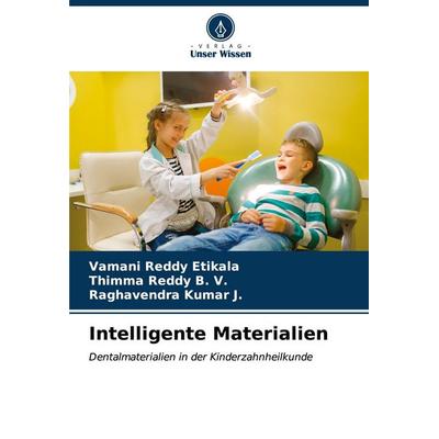 Intelligente Materialien, Taschenbuch von Vamani Reddy Etikala,Thimma Reddy B. V.,Raghavendra Kumar J., Verlag Unser Wissen, 978-620-6-92225-4