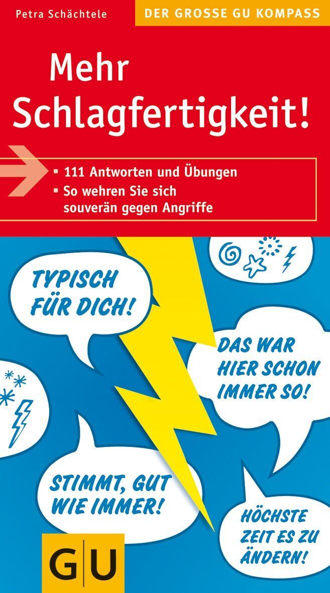 Petra Schächtele - Mehr Schlagfertigkeit! 111 Antworten und Übungen. So wehren Sie sich souverän gegen Angriffe - Preis vom 18.10.2026 19:22:15 h