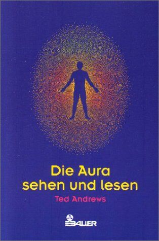Ted Andrews - Die Aura sehen und lesen - Preis vom 07.10.2026 11:45:10 h