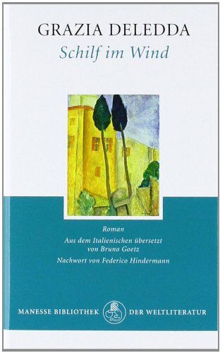 Grazia Deledda - Schilf im Wind: Roman - Preis vom 17.10.2026 19:25:27 h