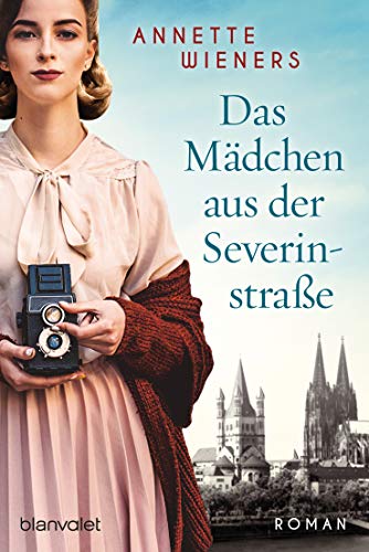 Annette Wieners - Das Mädchen aus der Severinstraße: Roman - Preis vom 18.10.2026 19:22:15 h