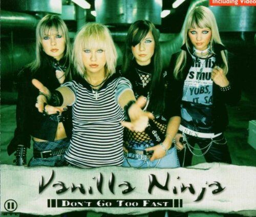 Vanilla Ninja - Don'T Go Too Fast - Preis vom 10.10.2026 11:48:34 h