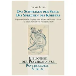 Das Schweigen der Seele. Das Sprechen des Körpers, Sachbücher von Eckart Leiser