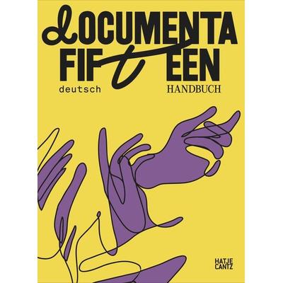 documenta fifteen Handbuch, Taschenbuch von Ruangrupa,A.K. Kaiza,Dagara Dakin,Joachim Ben Yakoub,Skye Arundhati Thomas, Hatje Cantz Verlag,