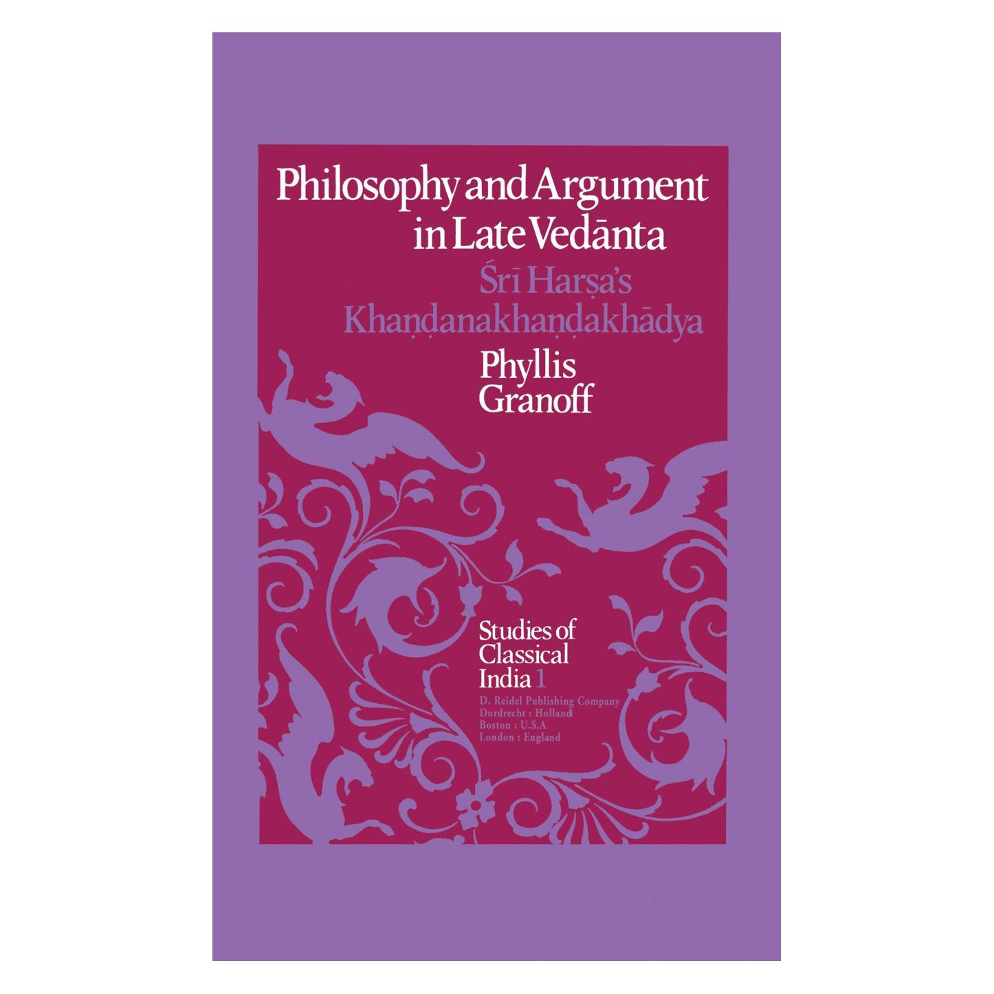 Springer Philosophy and Argument in Late Vedānta (Englisch, Hardcover, P. E. Granoff) (9789027708786)
