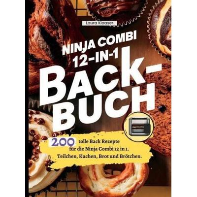 Ninja Combi 12-in-1 Backbuch, Taschenbuch von Laura Klaaser, Bookmundo, 978-94-037-6786-4
