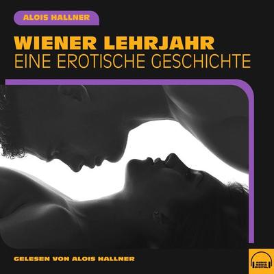 Wiener Lehrjahr - Alois Hallner, Audio, 9783991584582