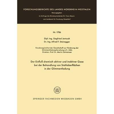 Der Einfluß chemisch aktiver und inaktiver Gase bei der Behandlung von Stahloberflächen in der Glimmentladung, Taschenbuch von Siegfried Jentzsch, VS