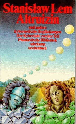 Stanislaw Lem - Altruizin und andere kybernetische Beglückungen. Der Kyberiade zweiter Teil - Preis vom 09.10.2026 07:28:09 h