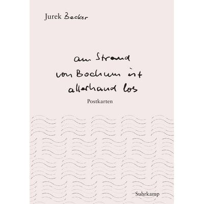 »Am Strand von Bochum ist allerhand los«, Taschenbuch von Jurek Becker, Suhrkamp, 978-3-518-47037-4