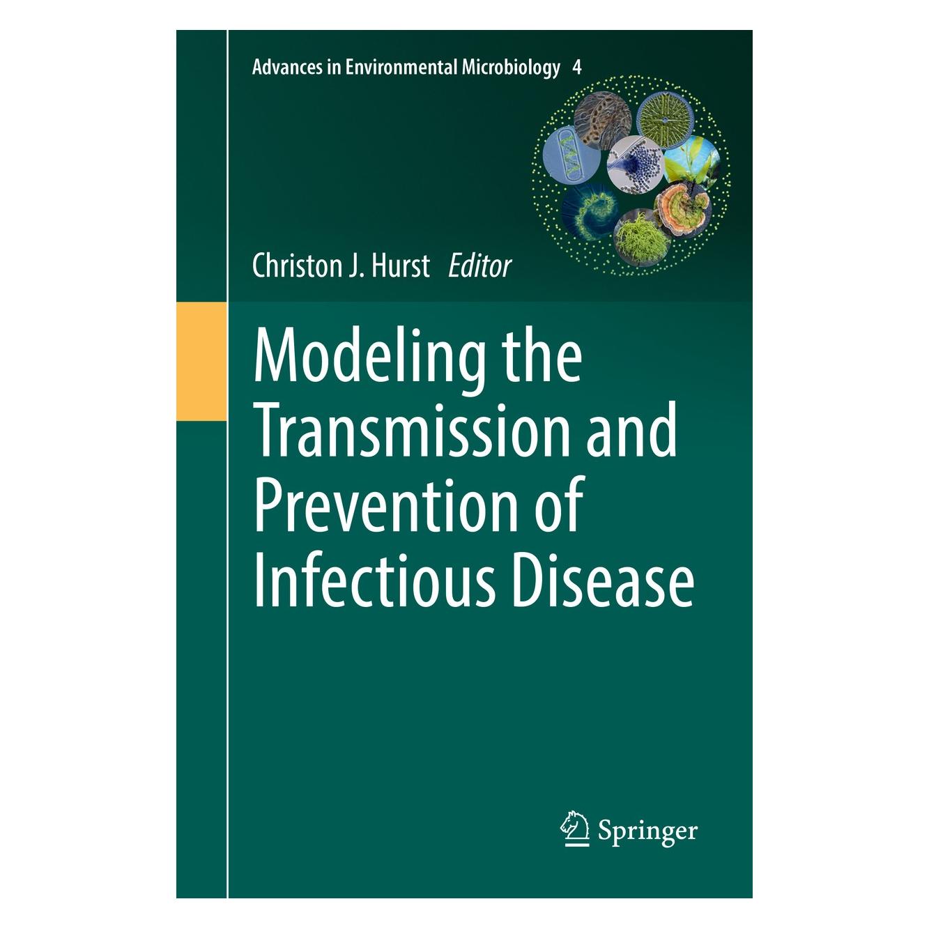 Springer Modeling the Transmission and Prevention of Infectious Disease (Englisch, Hardcover, Christon J. Hurst) (9783319606149)