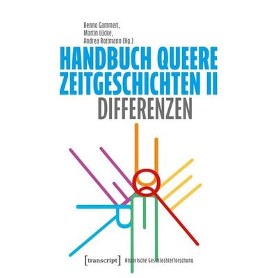 Handbuch Queere Zeitgeschichten II, Taschenbuch von , Transcript, 978-3-8376-7235-0