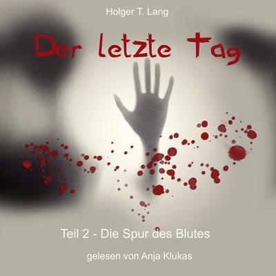 Der letzte Tag - Holger T. Lang, Audio, 4061707603792