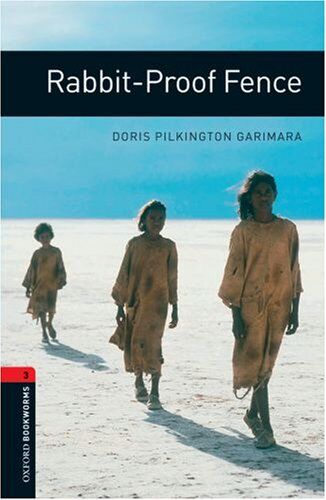 Doris Pilkington Garimara - Oxford Bookworms Library 3: Rabbit-Proof Fence. Stufe 3. 1000 Headwords - Preis vom 19.10.2026 19:33:35 h