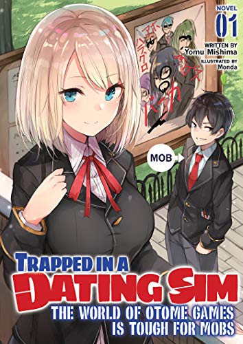 Yomu Mishima - Trapped in a Dating Sim: The World of Otome Games Is Tough for Mobs (Light Novel) Vol. 1 - Preis vom 13.10.2026 19:28:25 h