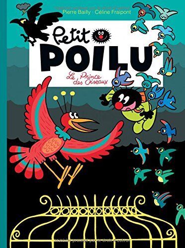 Pierre Bailly - Petit Poilu. Vol. 19. Le prince des oiseaux - Preis vom 18.10.2026 19:22:15 h