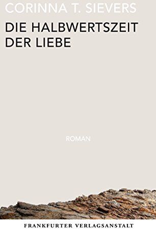 Corinna T. Sievers - Die Halbwertszeit der Liebe - Preis vom 17.10.2026 19:25:27 h