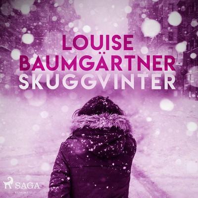 Skuggvinter - Louise Baumgärtner, Audio, 9788711959275