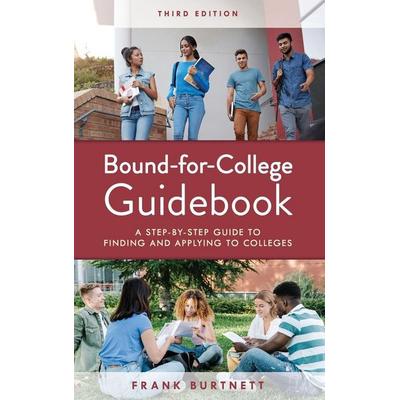 Bound-for-College Guidebook, Gebundene Ausgabe von Frank Burtnett, Rowman & Littlefield, 978-1-4758-6181-5