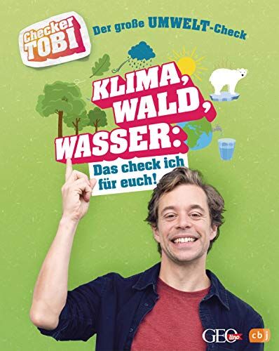 Checker Tobi - Checker Tobi - Der große Umwelt-Check: Klima, Wald, Wasser: Das check ich für euch!: Die Sachbuchreihe zur beliebten TV-Serie von ARD und KiKa für ... (Die Checker-Tobi-Sachbuchreihe, Band 4) - Preis vom 09.10.2026 07:28:09 h