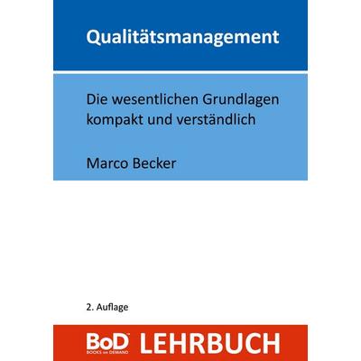 Qualitätsmanagement, Taschenbuch von Marco Becker, BoD – Books on Demand, 978-3-7526-2071-9