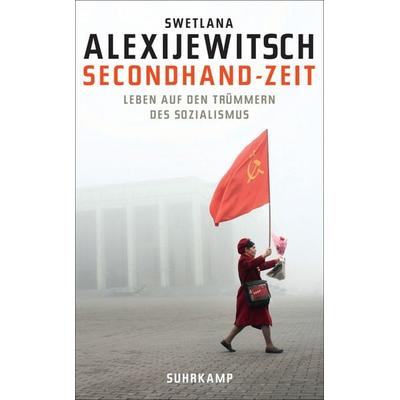 Secondhand-Zeit, Taschenbuch von Swetlana Alexijewitsch, Suhrkamp