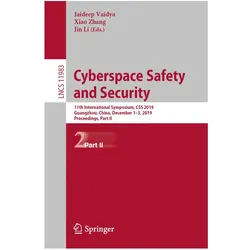 Cyberspace Safety and Security, Fachbücher von Jaideep Vaidya, Jin Li, Xiao Zhang