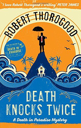 Robert Thorogood - Death Knocks Twice (A Death in Paradise Mystery) - Preis vom 09.10.2026 07:28:09 h