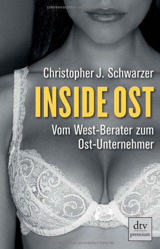 Schwarzer, Christopher J. - Inside Ost: Vom West-Berater zum Ost-Unternehmer - Preis vom 30.09.2026 09:01:18 h
